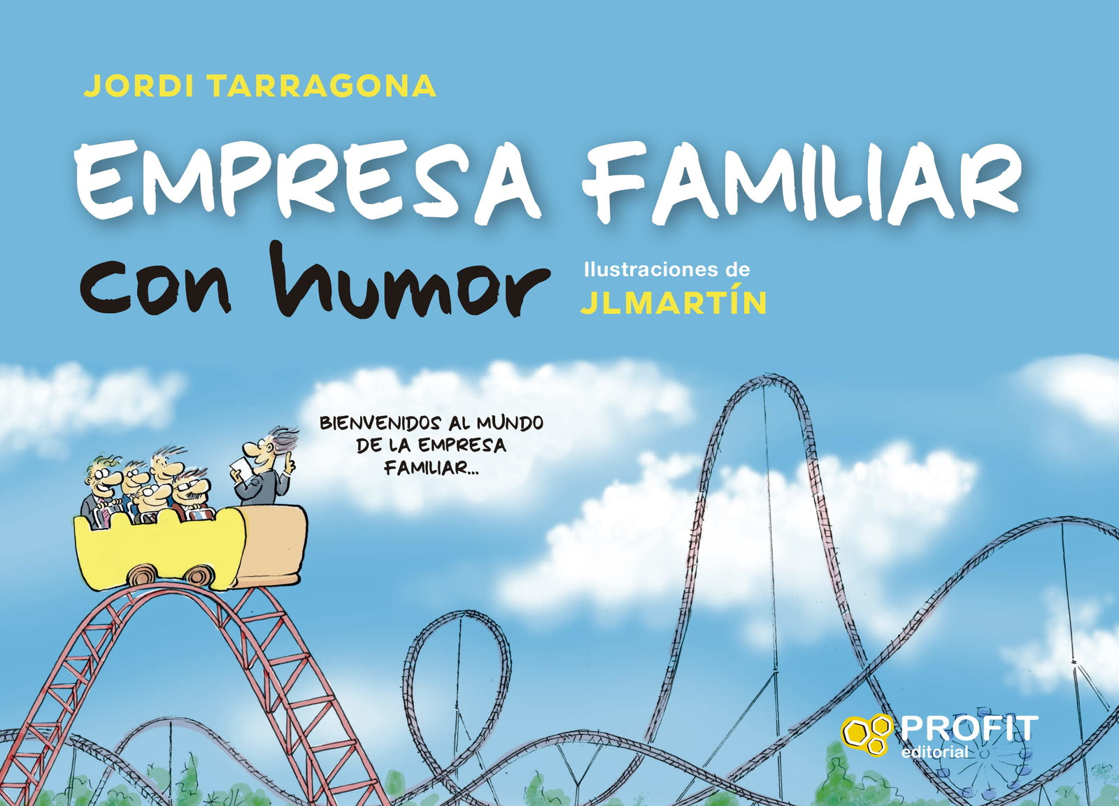 Empresa Familiar Con Humor - Las Cien Principales Cuestiones Sobre Las Que Debe Reflexionar El Propietario De Una Empresa Familiar (SIN COLECCION)