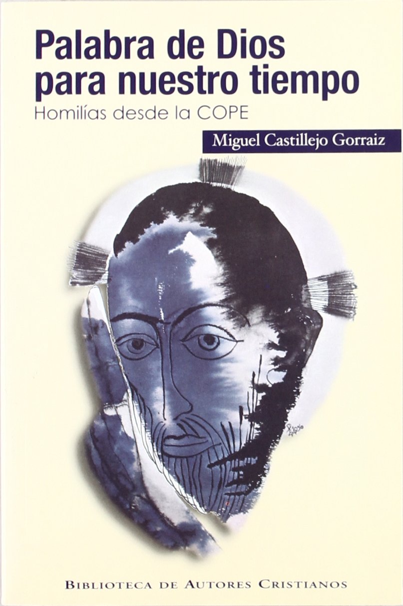 Palabra de Dios para nuestro tiempo. Homilías desde la COPE (FUERA DE COLECCIÓN)