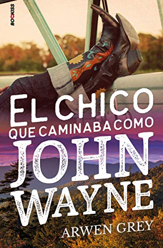 El chico que caminaba como John Wayne (ROMANTICA)