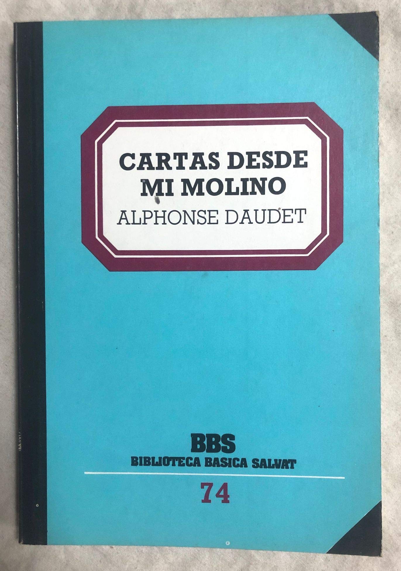 CARTAS DESDE MI MOLINO. Prólogo de Carmen Riera Guilera. Biblioteca Básica Salvat, nº 74
