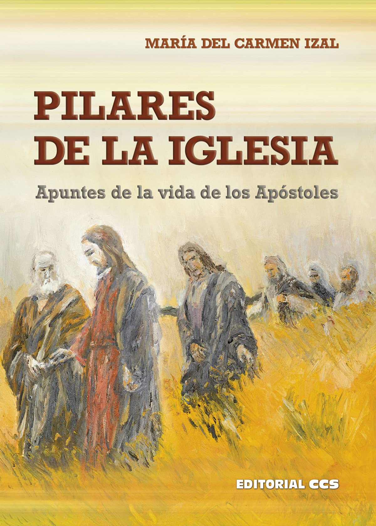Pilares de la Iglesia: Apuntes de la vida de los Apóstoles: 49 (Gestos y palabras)