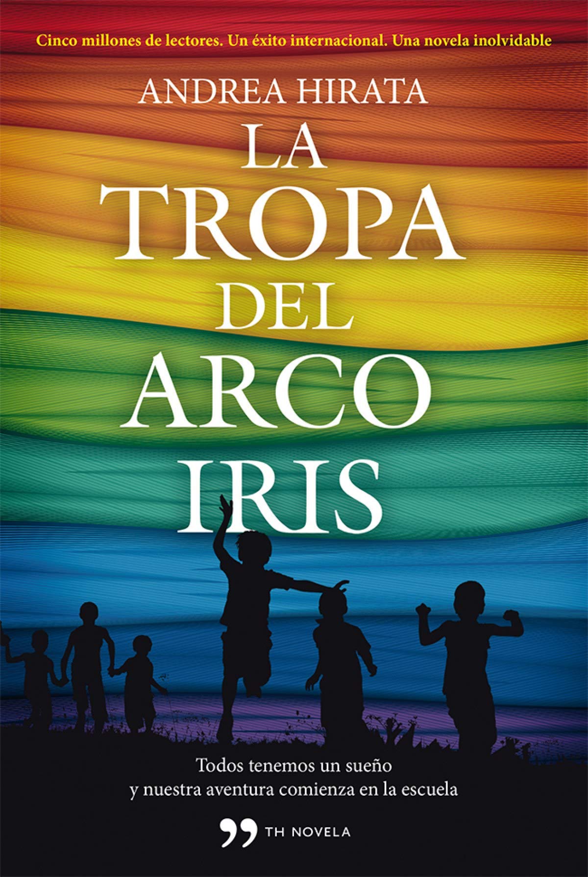 La tropa del arcoíris (TH Novela)