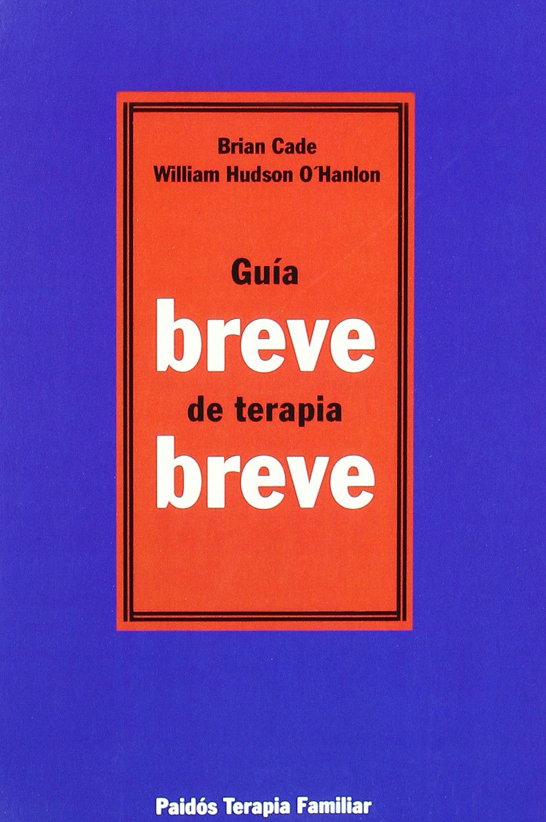 Guía breve de terapia breve: 1 (Psicología Psiquiatría Psicoterapia)