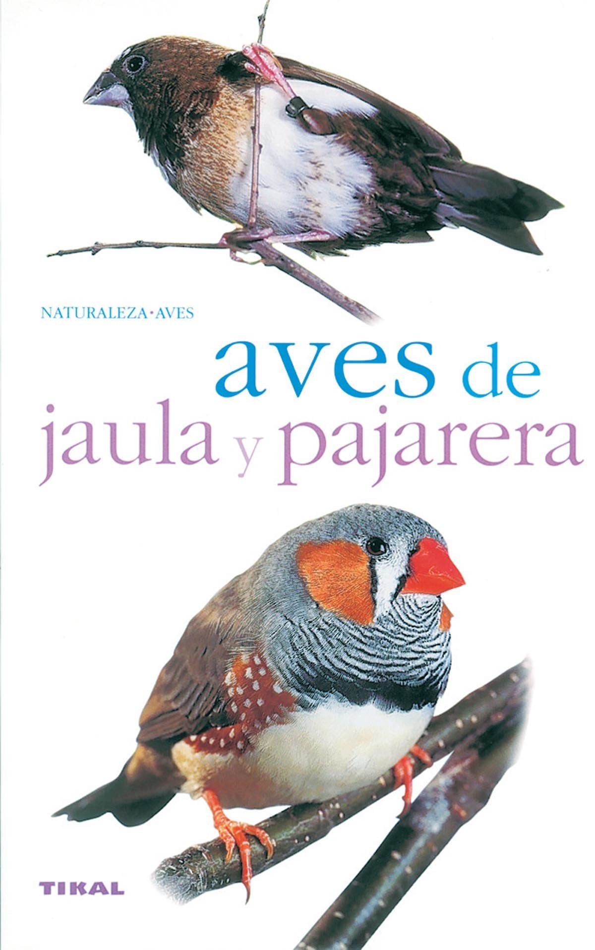 Aves De Jaula Y Pajarera(Naturaleza-Aves)