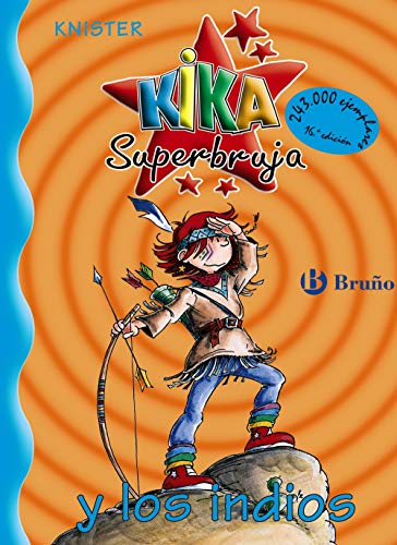 Kika Superbruja y los indios (Castellano - A PARTIR DE 8 AÑOS - PERSONAJES - Kika Superbruja)