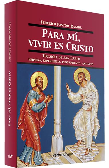 Para mí, vivir es Cristo: Teología de san Pablo. Persona, experiencia, pensamiento, anuncio