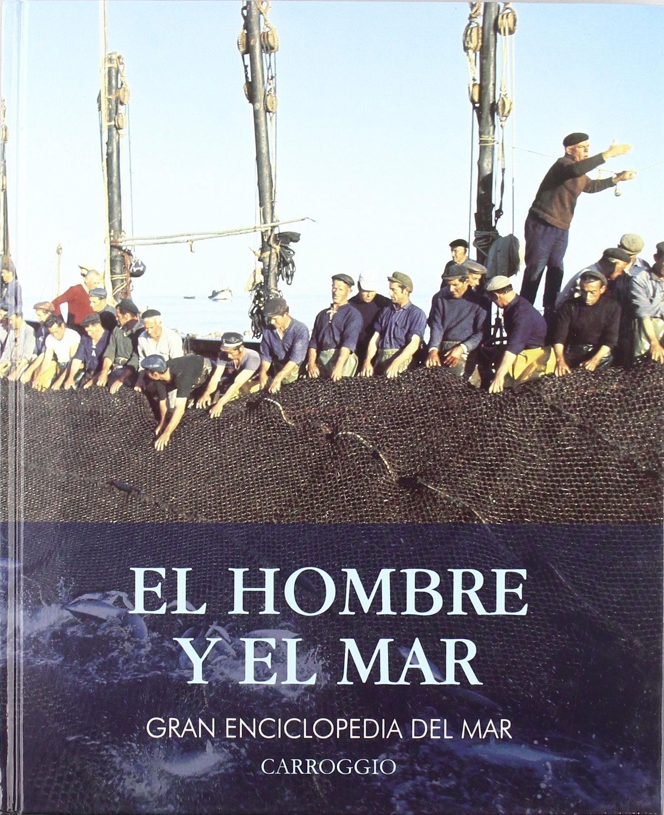 El Hombre Y El Mar (GRAN ENCICLOPEDIA DEL MAR)