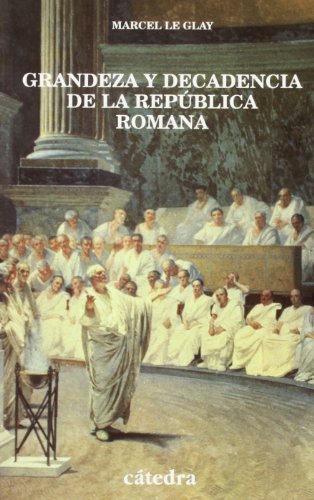 Grandeza y decadencia de la República romana (Historia. Serie menor)
