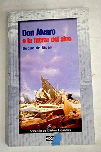 Don alvaro o la fuerza del sino