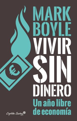 Vivir Sin Dinero: un año libre de economía (ENTRELINEAS)