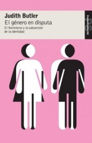 El género en disputa: El feminismo y la subversión de la identidad: 168 (Studio)