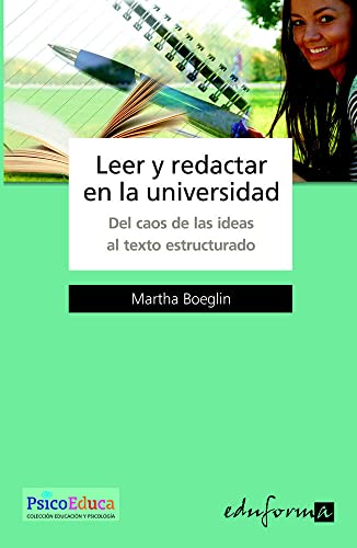 Leer Y Redactar En La Universidad (Del Caos De Ideas Al Texto Estructurado)