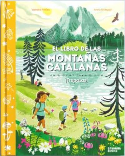 El libro de las montañas catalanas.: ¡Trépalas!: 2 (Parajes naturales)