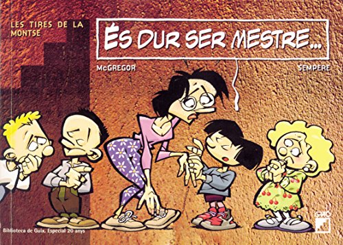 És dur ser mestre...: Les tires de la Montse: 108 (Biblioteca de Guix)