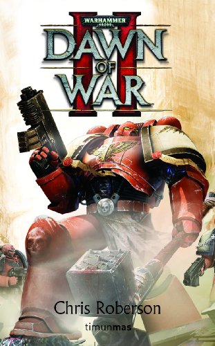 Dawn of War II: 2 (NO Warhammer 40000)