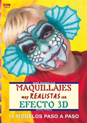 Serie Maquillaje nº 12. MAQUILLAJES MUY REALISTAS CON EFECTO 3D (CREA CON PATRONES-MAQUILLAJE)