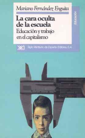 La cara oculta de la escuela: Educación y trabajo en el capitalismo