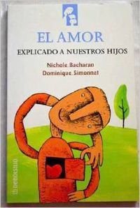 Amor explicado a nuestros hijos, el.