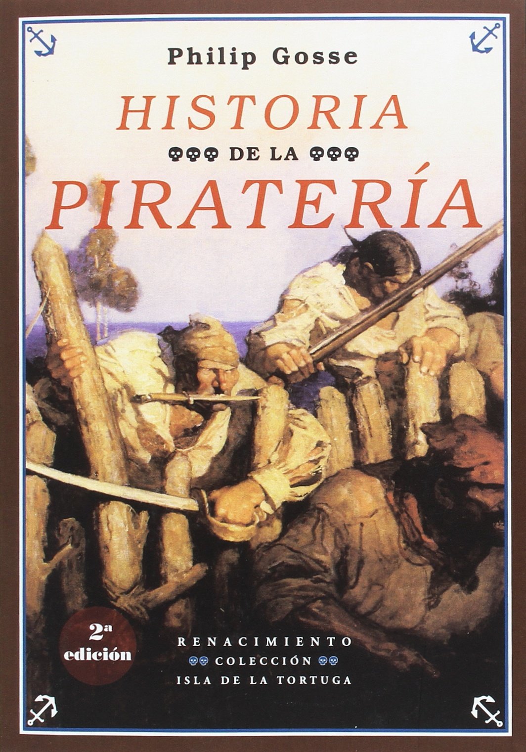 Historia de la piratería - 3ª edición (Isla de la Tortuga, Serie Mayor)