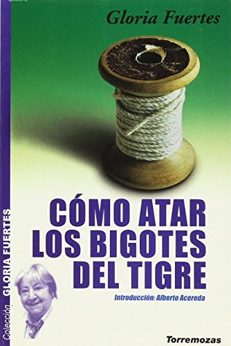 Cómo atar los bigotes del tigre (SIN COLECCION)