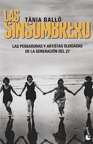 Las Sinsombrero: Sin ellas, la historia no está completa (Artes y Letras)
