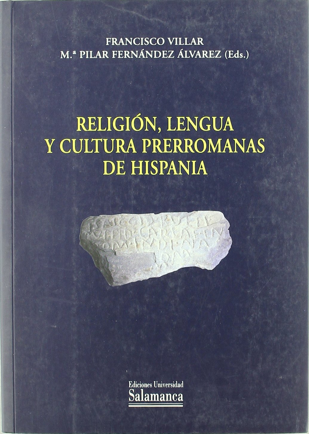 RELIGION, LENGUA Y CULTURA PRERROMANAS DE HISPANIA: 283 (ESTUDIOS FILOLOGICOS)