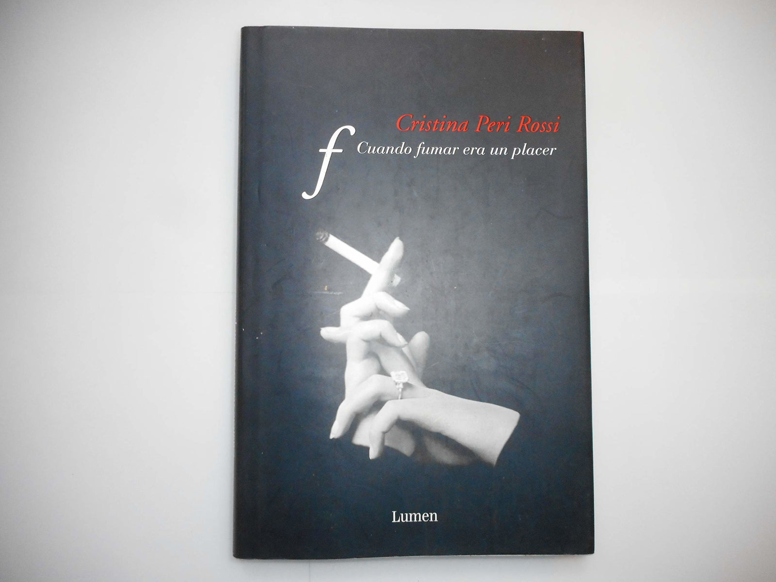CUANDO FUMAR ERA UN PLACER-LUMEN (ENSAYO)