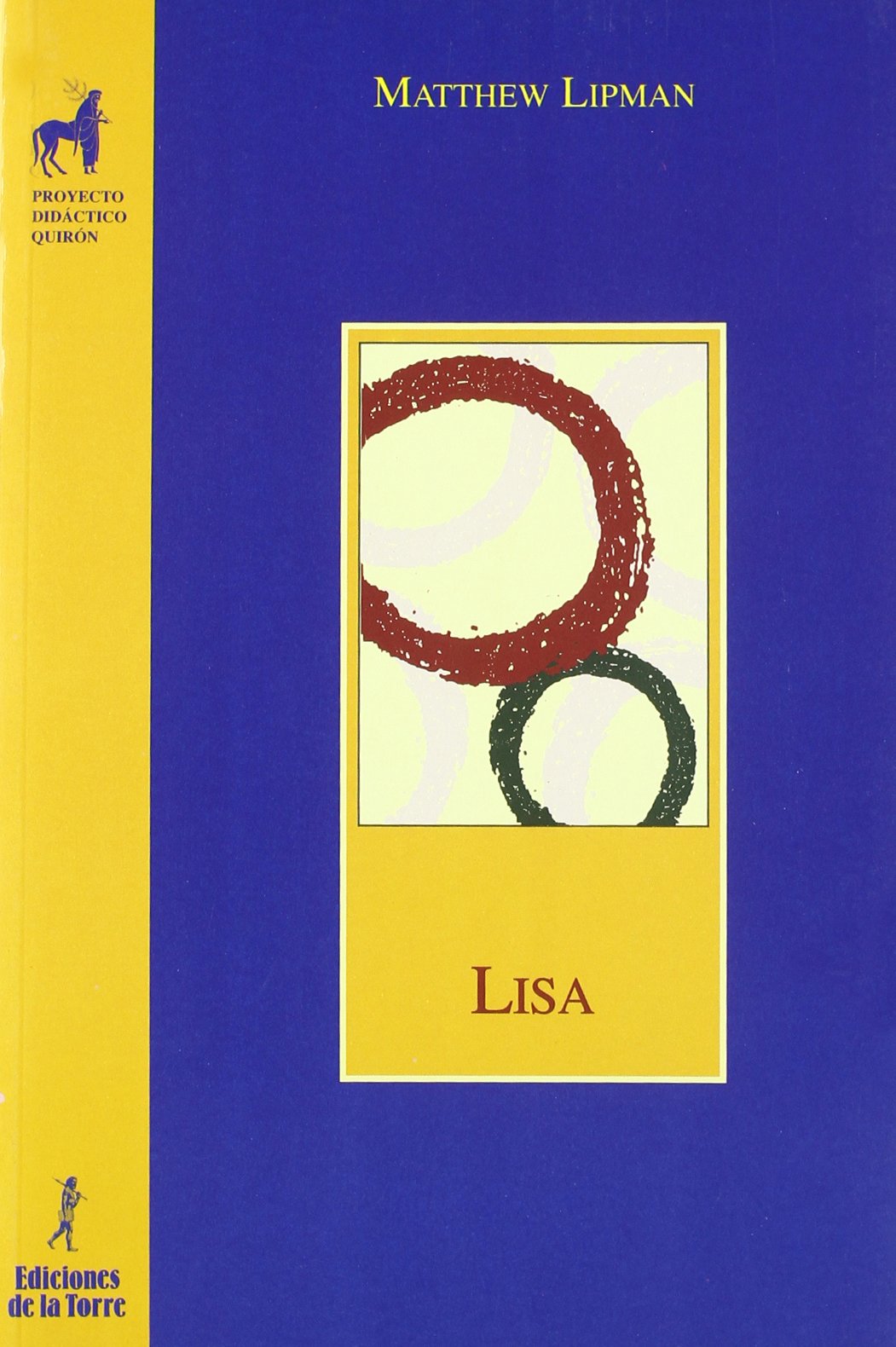 Lisa: 5 (Proyecto Didáctico Quirón, Filosofía para niños)