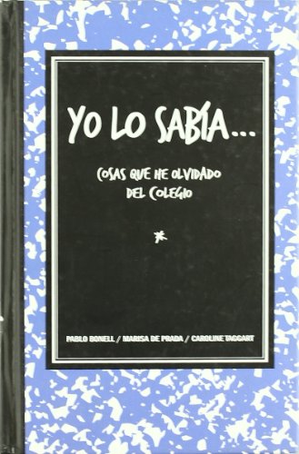 Yo lo sabía-- : cosas que he olvidado del colegio