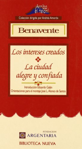 Los intereses creados. La ciudad alegre y confiada (ARRIBA EL TELON)