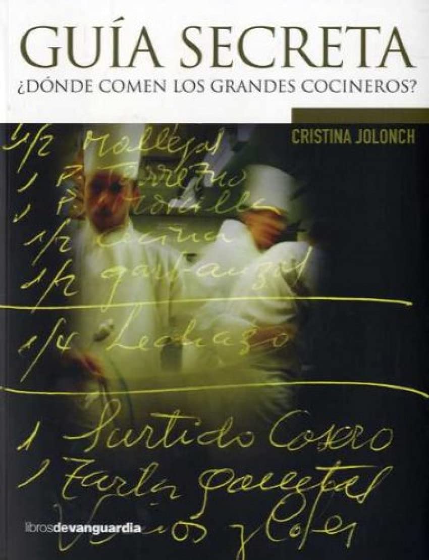 GUIA SECRETA DONDE COMEN LOS GRANDES COCINEROS (SIN COLECCION)