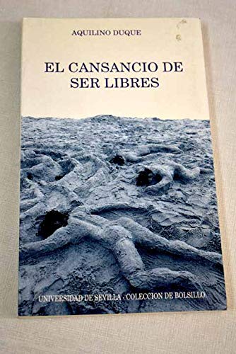 CANSANCIO DE SER LIBRES, EL (INSTITUCIONALES)
