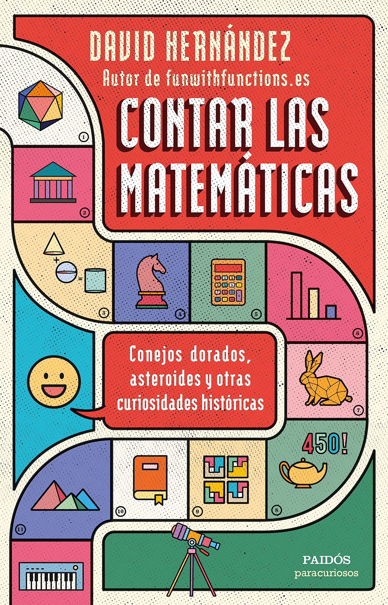 Contar las matemáticas: Conejos dorados, asteroides y otras curiosidades históricas (Para curiosos)