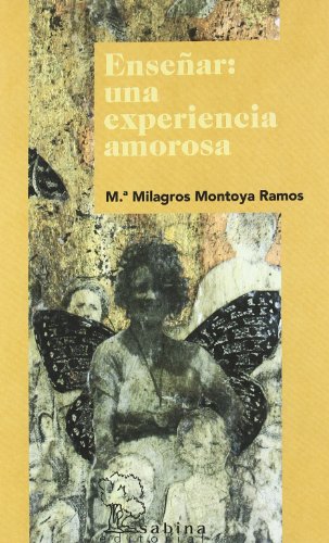 Enseñar: una experiencia amorosa: 1 (EDUCARE)