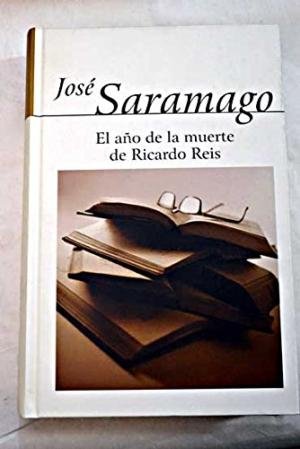El año de la muerte de Ricardo Reis