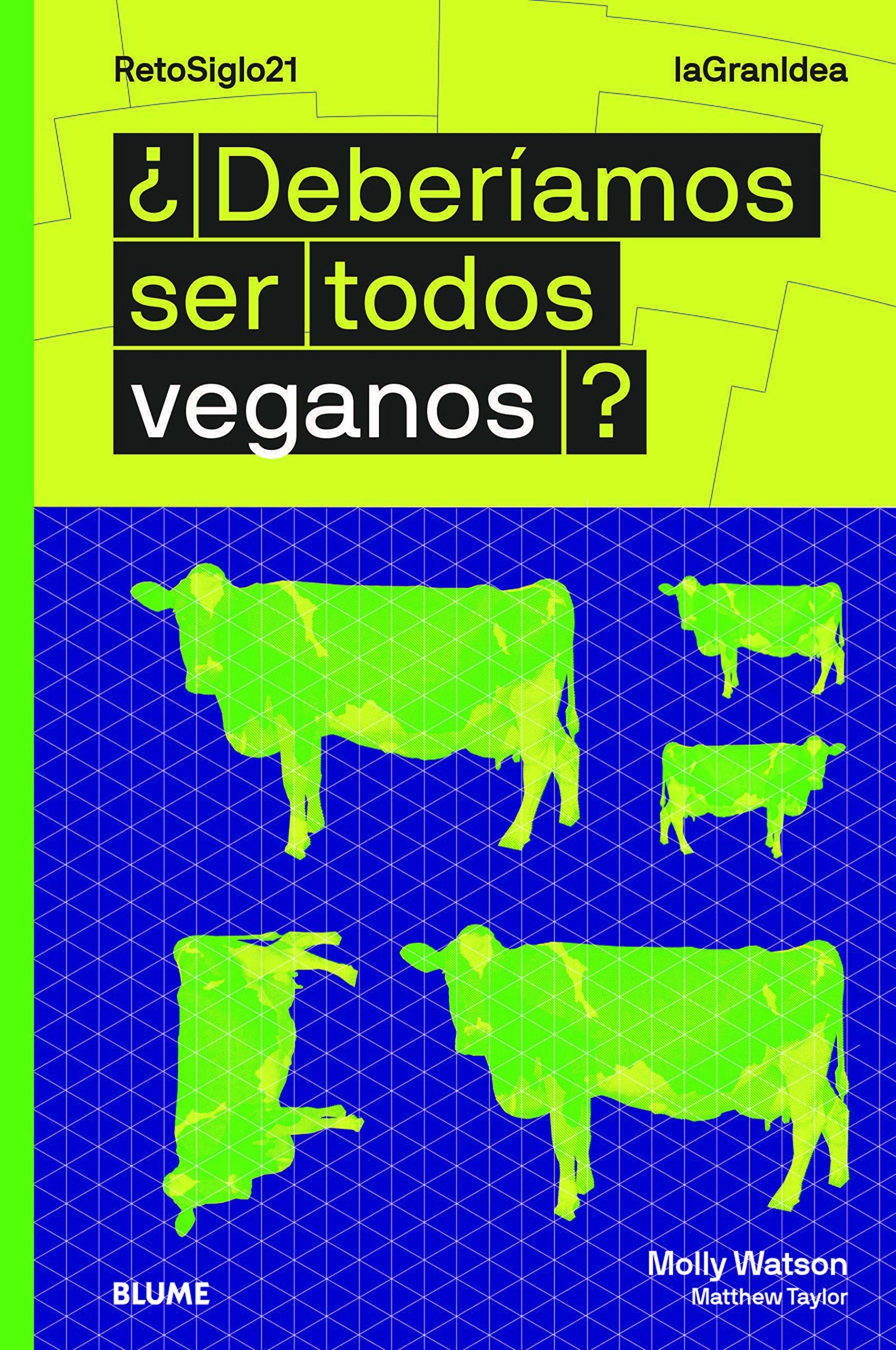 ¿deberíamos ser Todos veganos (La Gran Idea)