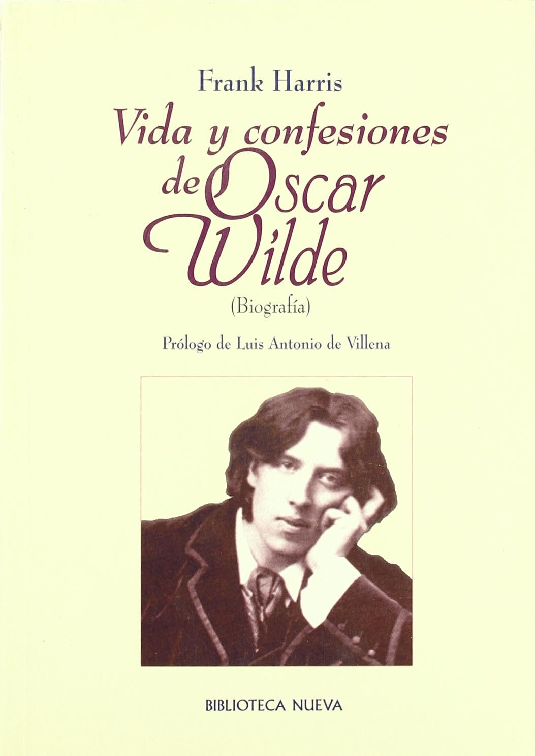Vida y confesiones de Oscar Wilde (Biblioteca Oscar Wilde)
