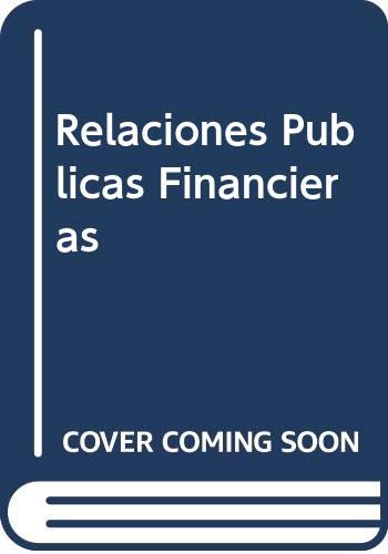 Relaciones publicas financieras : factor clave del exito empresarial