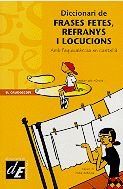 Diccionari de frases fetes, refranys i locucions: Amb l'equivalència en castellà: 9 (Diccionaris El Calidoscopi)