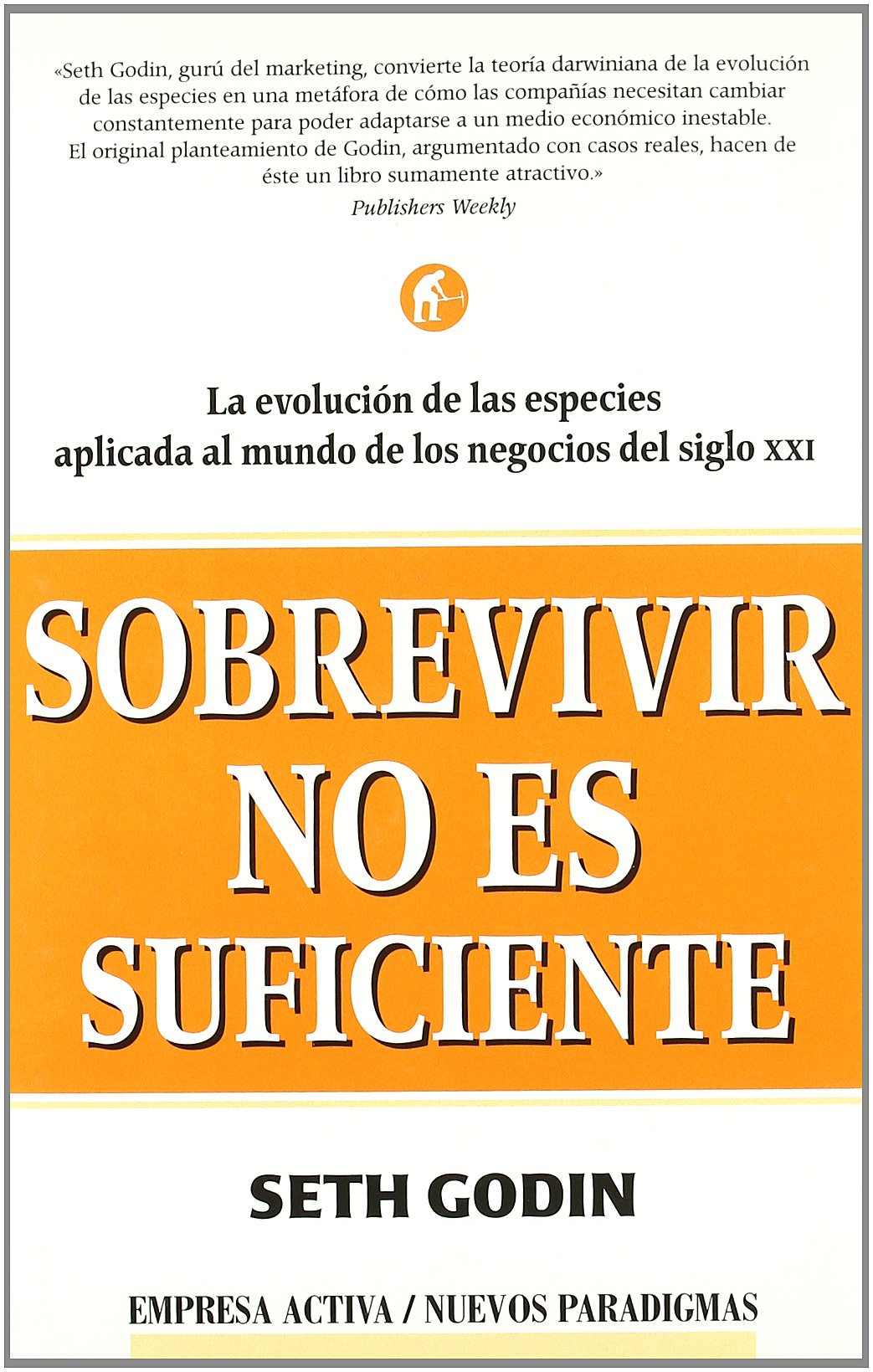 Sobrevivir no es suficiente (Nuevos paradigmas)