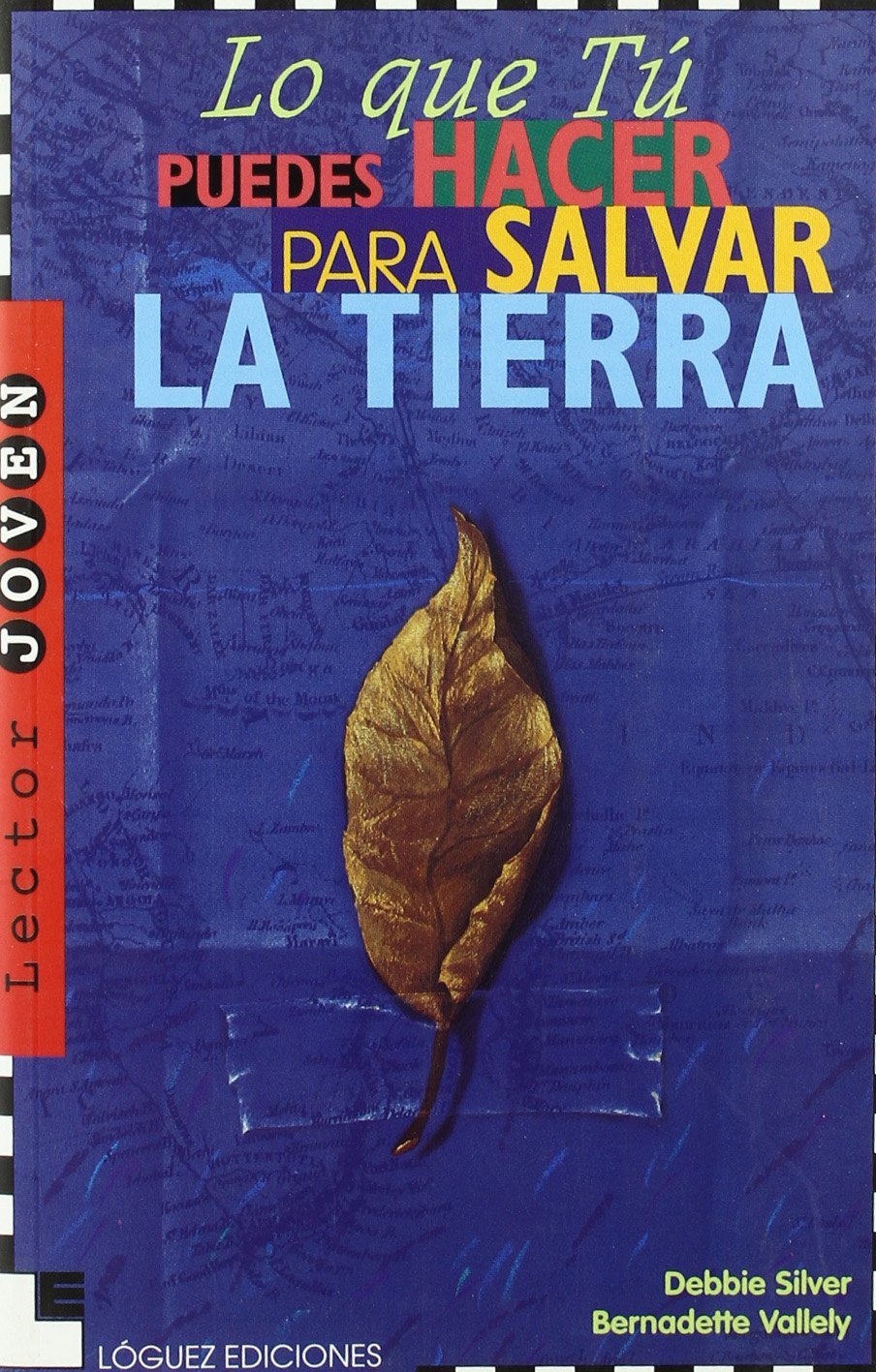 Lo que tú puedes hacer para salvar la Tierra (Lector Joven)