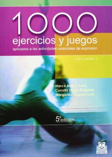 1000 Ejercicios y Juegos Aplicados a las Actividades (Deportes)