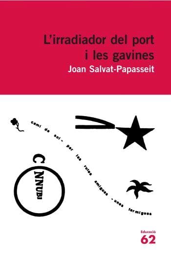 L'irradiador del port i les gavines: (Poemes d'avantguarda) (Educació 62)