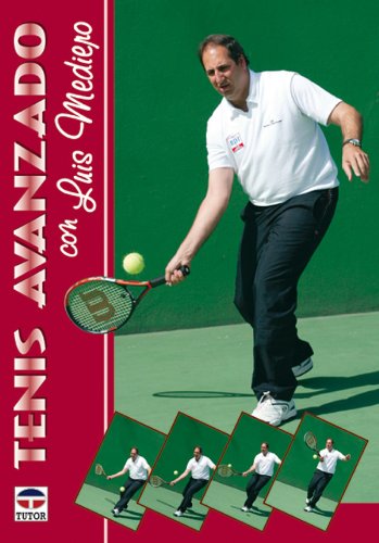 Tenis Avanzado Con Luis Mediero (DEPORTES)