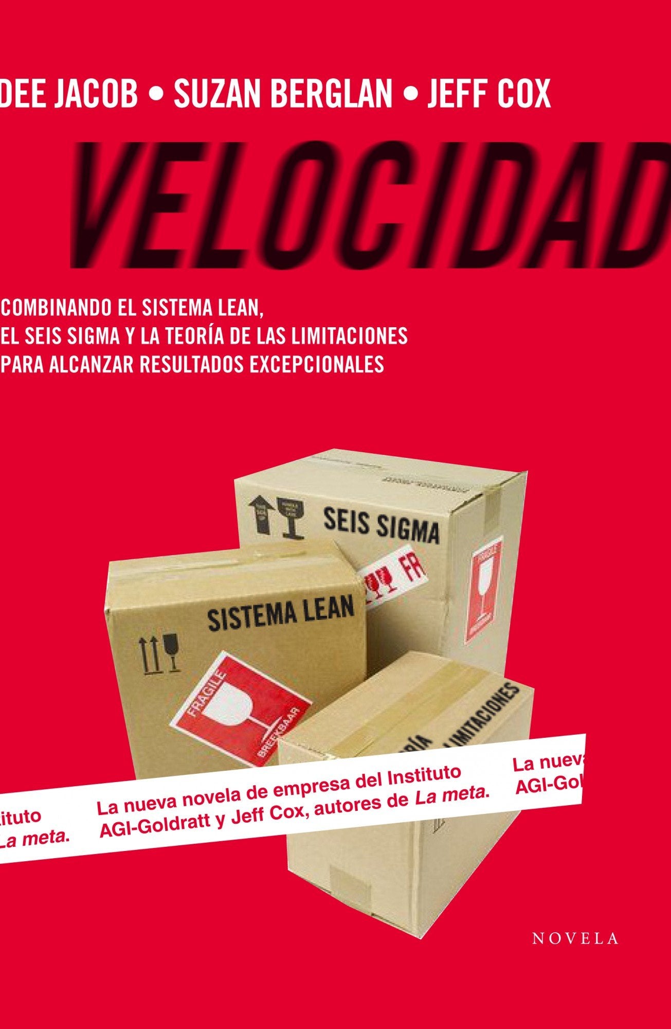 Velocidad: Combinando el Sistema Lean, el Seis Sigma y la Teoría de las Limitaciones para alcanzar resultados excepcionales: 1 (Alienta Novela)