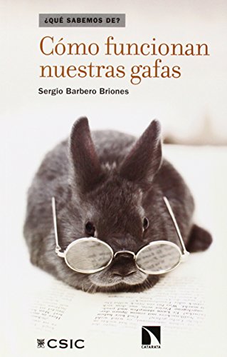 Cómo Funcionan Nuestras Gafas (QUE SABEMOS DE?)