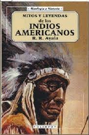 Mitos y leyendas de los indios americanos