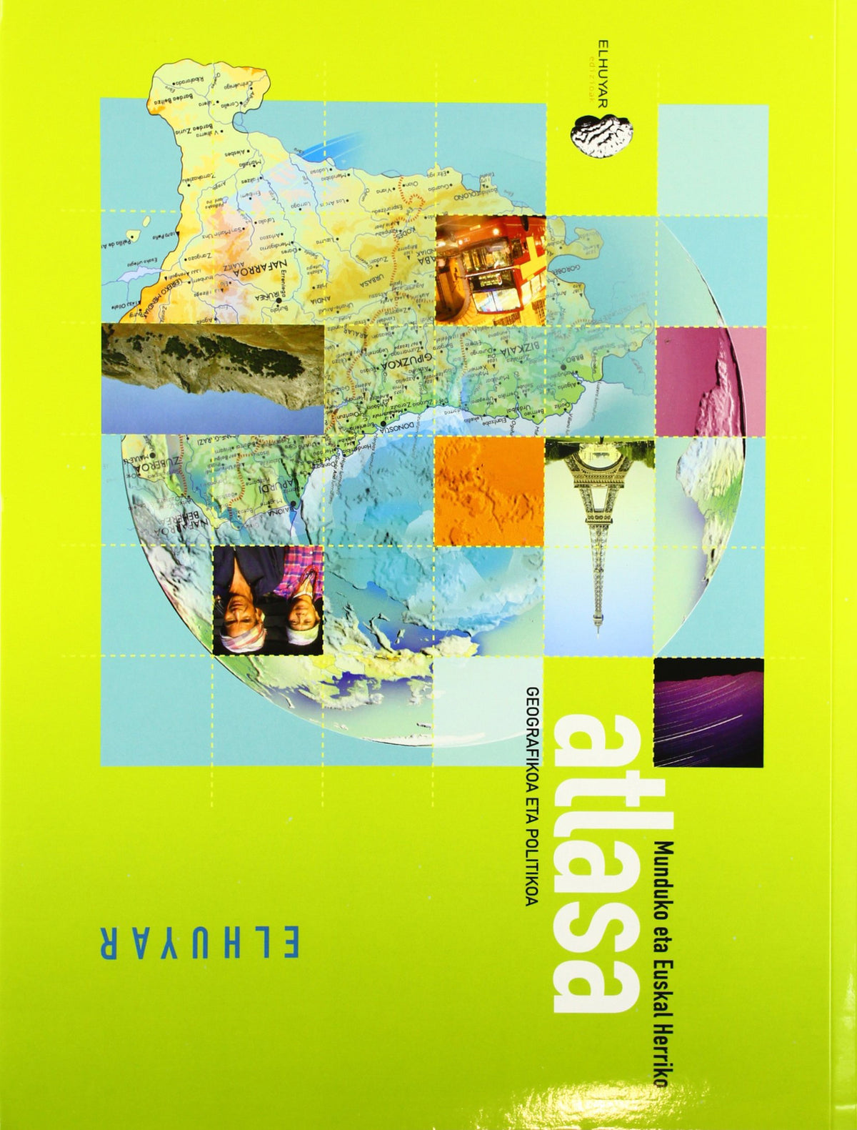 Munduko eta Euskal Herriko atlasa, geografikoa eta politikoa 2010