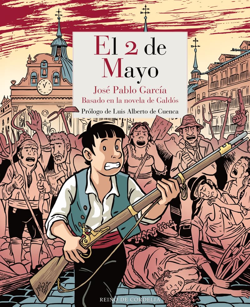 El 2 de mayo: Basado en la novela de Galdós: 21 (Los tebeos de Cordelia)