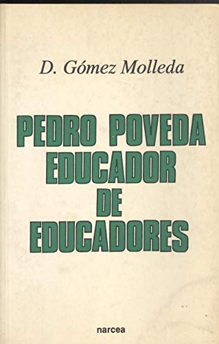 PEDRO POVEDA EDUCADOR EDUCADO (SIN COLECCION)
